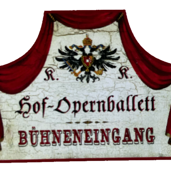 KuK Nostalgie Holzschild Hof-Opernballett Bühneneingang Ballet Eingang Schild