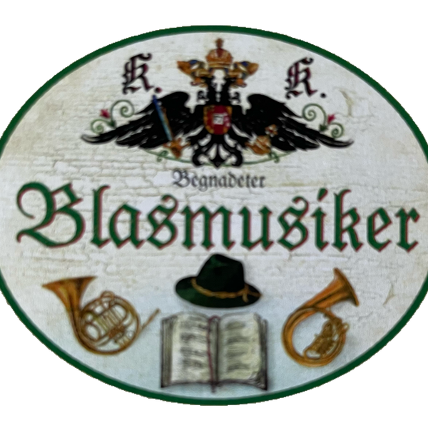KuK Nostalgie Holzschild Begnadeter Blasmusiker Blasmusik Blasinstrument Schild