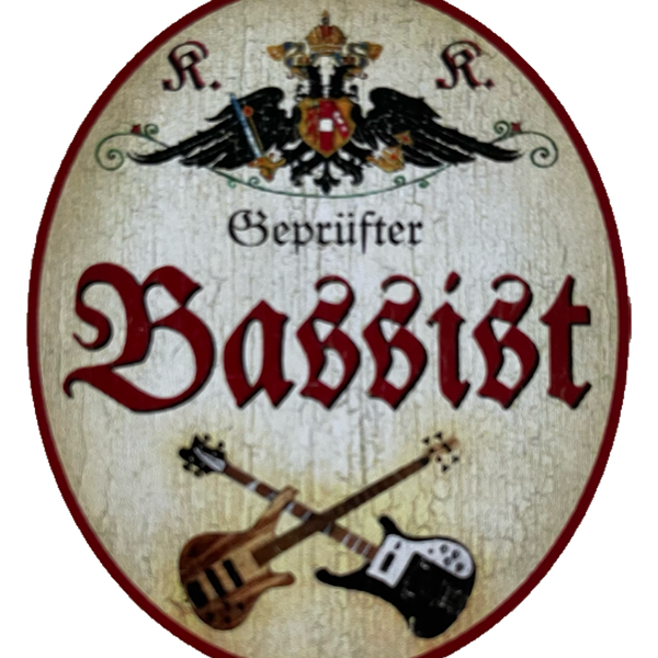 KuK Nostalgie Holzschild Geprüfter Bassist Bass Bassgitarre Musiker Schild