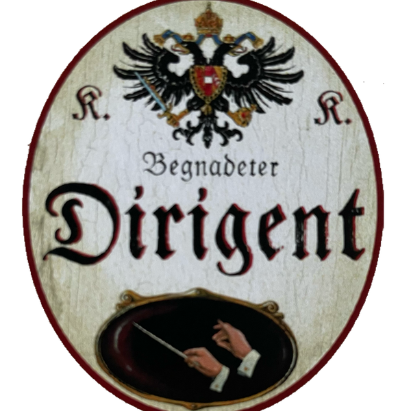 KuK Nostalgie Holzschild Begnadeter Dirigent Klassik Orchester Musik  Schild