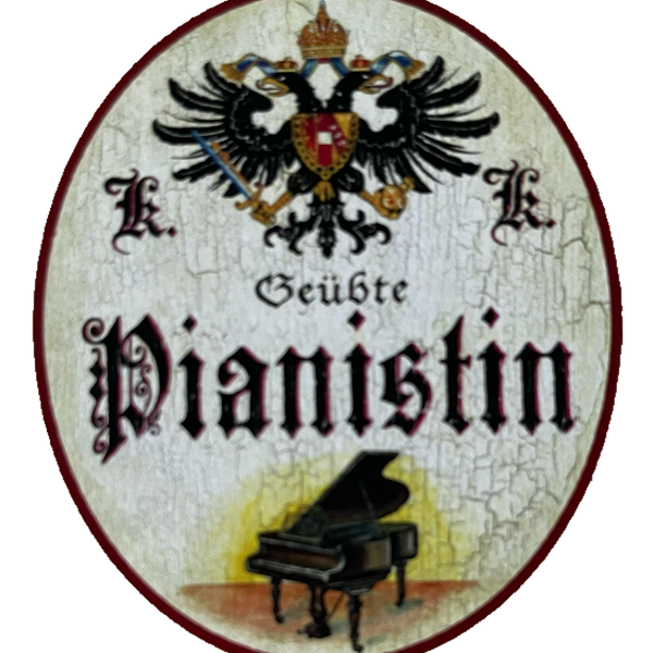 KuK Nostalgie Holzschild Geübte Pianistin Piano Klavier Musikerin Musik Schild