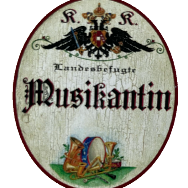KuK Nostalgie Holz Schild Landesbefugte Musikantin Musiker Instrument Musik
