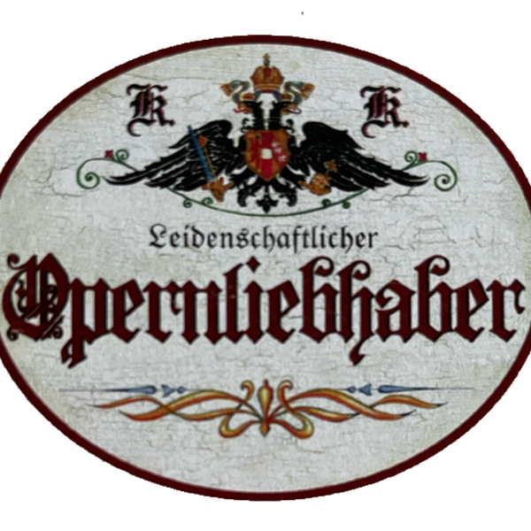KuK Nostalgie Holzschild Leidenschaftlicher Opernliebhaber Oper Fan Schild