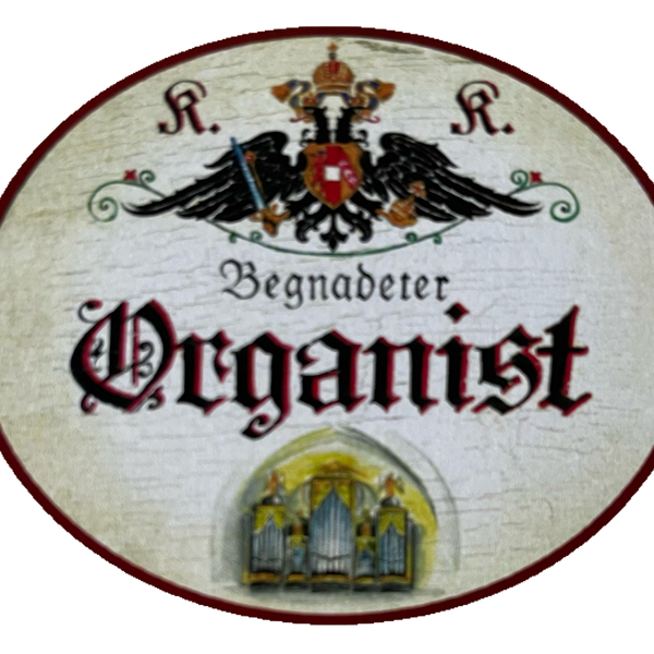 KuK Nostalgie Holzschild Begnadeter Organist Orgel Kirche Musiker Schild