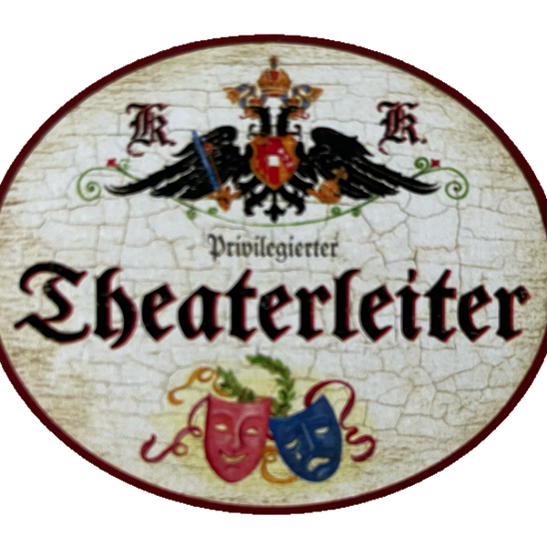 KuK Nostalgie Holzschild Privilegierter Theaterleiter Theater Bühne Schild
