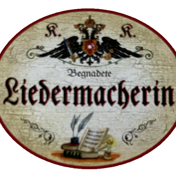 KuK Nostalgie Holzschild Begnadete Liedermacherin Songwriter Musik Schild