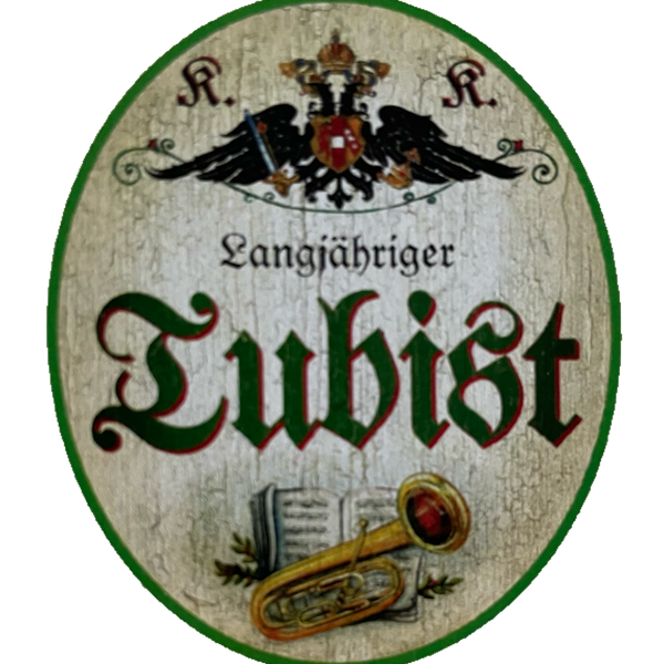 KuK Nostalgie Holzschild Langjähriger Tubist Tuba Spieler Blasinstrument Schild