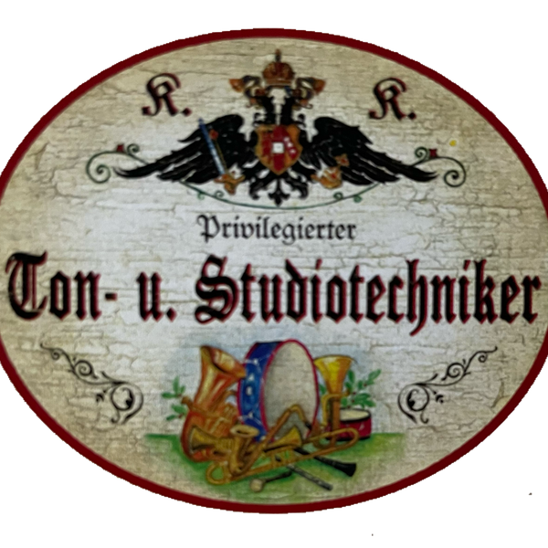 KuK Nostalgie Holzschild Privilegierter Ton & Studiotechniker Musik Schild