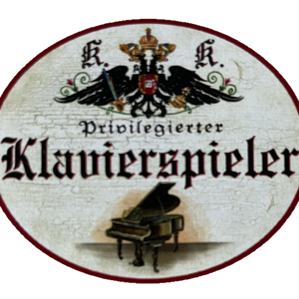 KuK Nostalgie Holzschild Privilegierter Klavierspieler Piano Pianist Schild