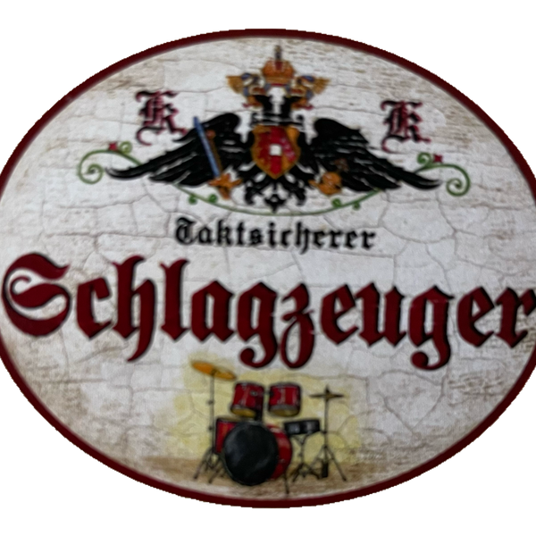 KuK Nostalgie Holzschild Taktsicherer Schlagzeuger Schlagzeug Drums Schild