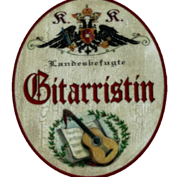 KuK Nostalgie Holzschild Landesbefugte Gitarristin Gitarre Musikerin Schild