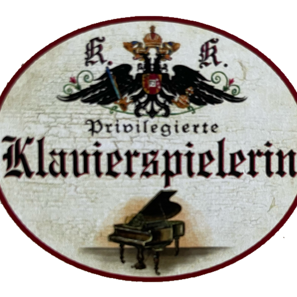 KuK Nostalgie Holzschild Privilegierte Klavierspielerin Piano Pianistin Schild