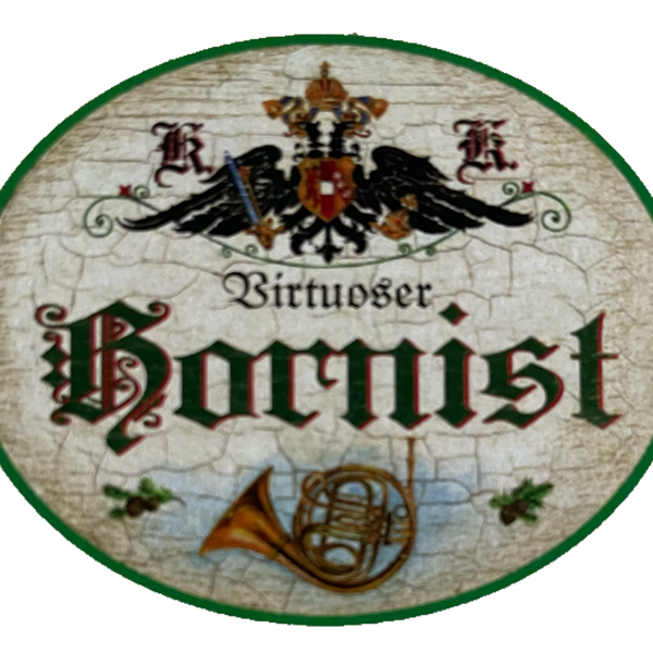 KuK Nostalgie Holzschild Virtuoser Hornist Horn Blasinstrument Musiker Schild