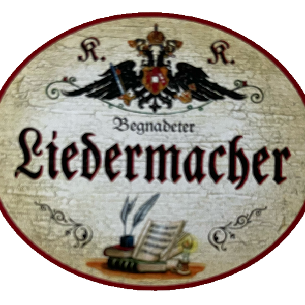 KuK Nostalgie Holzschild Begnadeter Liedermacher Songwriter Musik Schild