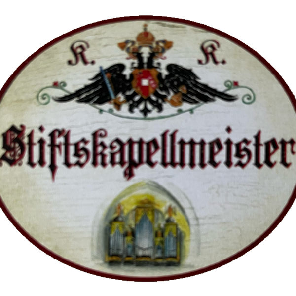 KuK Nostalgie Holzschild Stiftskapellmeister Kirche Chor Dirigent Schild