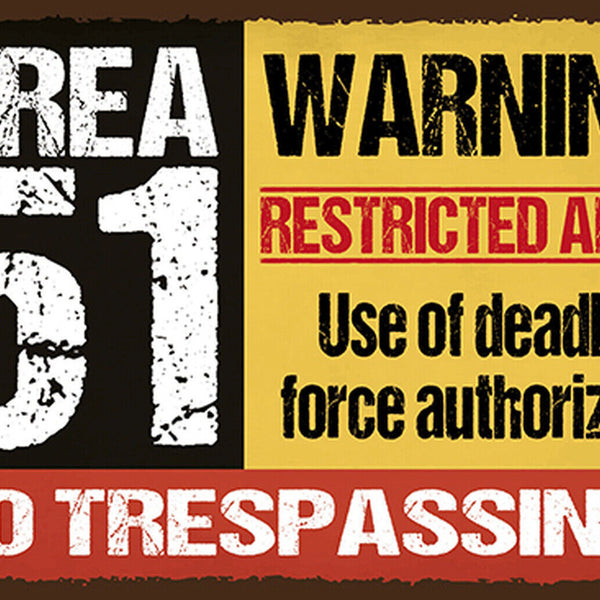 Schild Spruch Area 51 UFO Alien Warning Restricted Area Warnung Sperrgebiet JW
