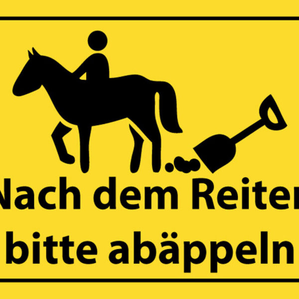 Schild Spruch Nach dem Reiten bitte abäppeln Pferd Warnung JW