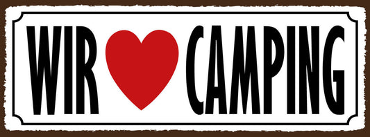 Schild Wir ❤️ Camping Lieben Camper Zelt Campen Wohnwagen 27x10 Blech od.Holz