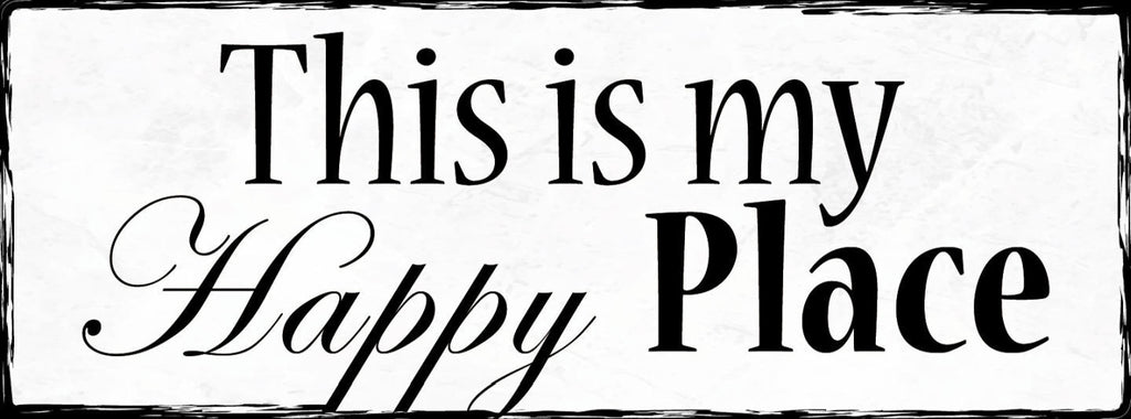 Schild This Is My Happy Place Glücklich Sein Glücklicher Ort 27x10 Blech od.Holz