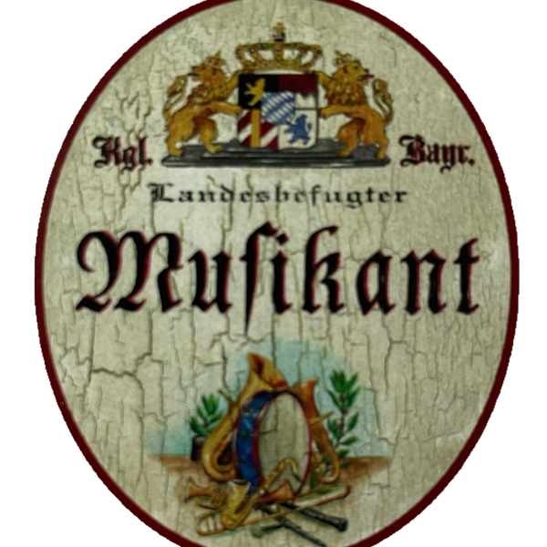 Nostalgie Holzschild Bayern Königlich Bayerischer Landesbefugter Musikant Schild