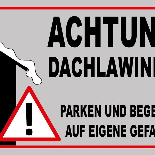 Schild achtung dachlawine parken gefahr 12x18 / 20x30 / 30x40 blech od. holz