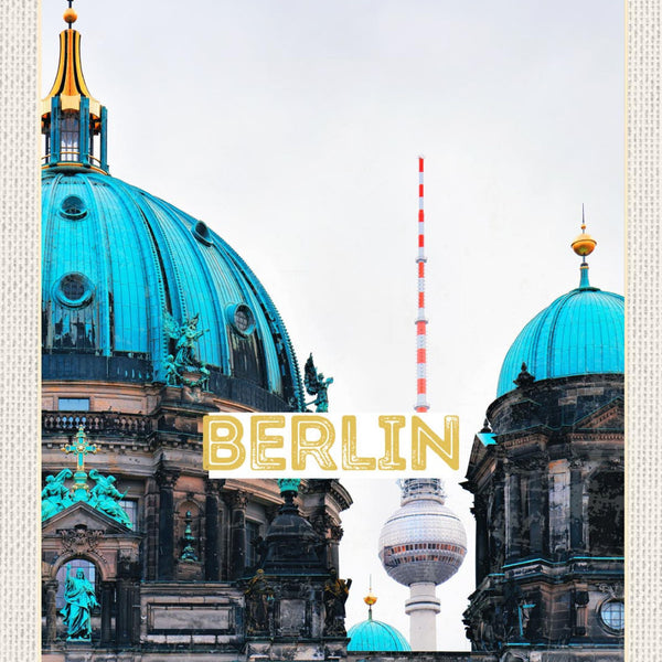 Schild Berlin Deutschland Berliner Dom Fernsehturm 12x18 20x30 30x40 Blech/Holz