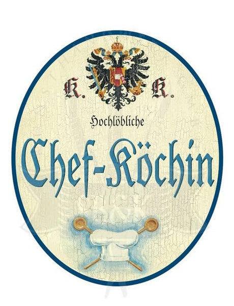 KuK Nostalgie Holzschild Hochlöbliche Chef-Köchin (Größe: 19x23)
