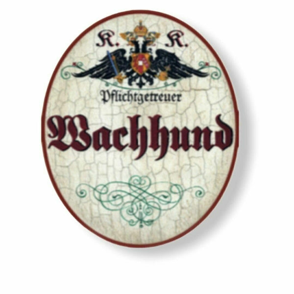 KuK Nostalgie Holzschild pflichtgetreuer Wachhund (Größe: 14x17)