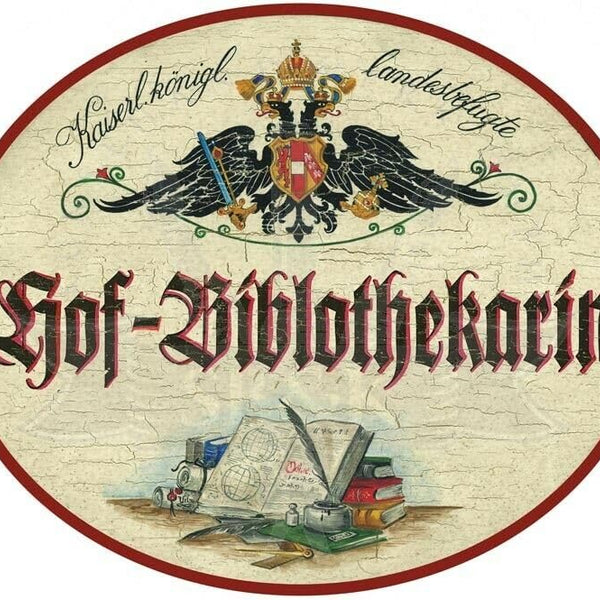 KuK Nostalgie Holzschild - Landesbefugte Hof-Bibliothekarin - Bücher Feder TH (Größe: 14x17)