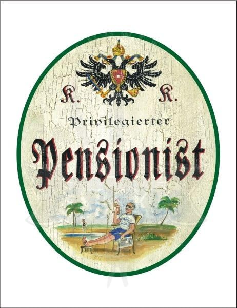 KuK Nostalgie Holzschild - Privilegierter Pensionist - Urlaub Strand TH (Größe: 19x23)