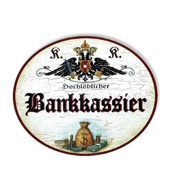 KuK Nostalgie Holzschild hochlöblicher Bankkassier (Größe: 14x17)
