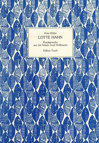 Lotte Hahn, Kunstgewerbe aus der Schule Josef Hoffmanns.