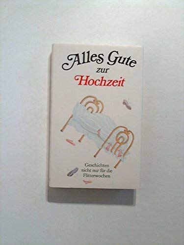 Alles Gute zur Hochzeit (Herbigs Kleine Komplimente)
