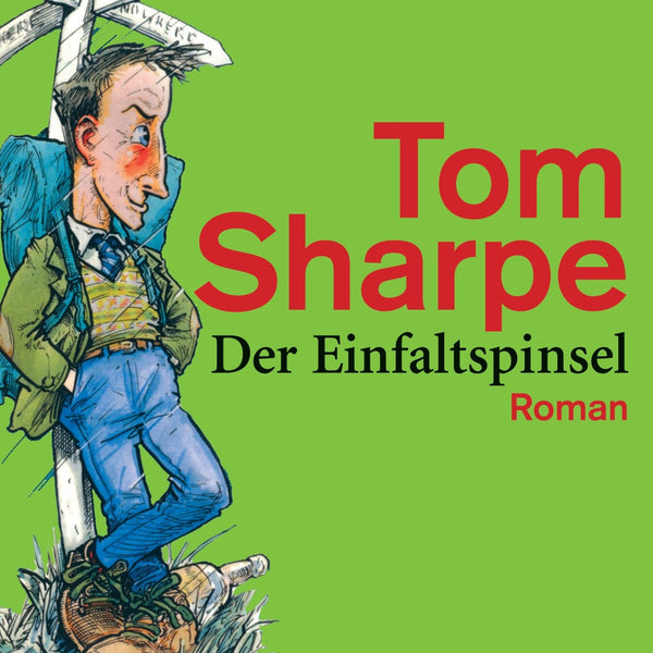 Der Einfaltspinsel: Roman