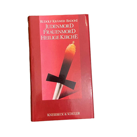 4527 Rudolf Krämer-Badoni JUDENMORD, FRAUENMORD, HEILIGE KIRCHE HC. Verlag