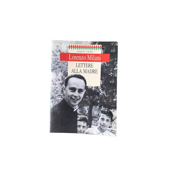 4471 Lorenzo Milani LETTERE ALLA MADRE. il carteggio tra Lorenzo e Alice Milani