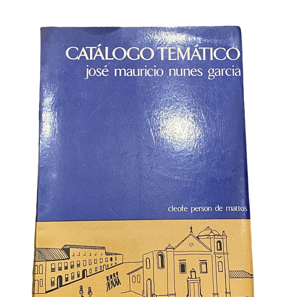 2621 Cleofe Person de Mattos CATÁLOGO TEMÁTICO JOSÉ MAURÍCIO NUNES GARCIA +A