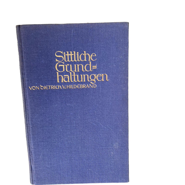 4428 Dietrich von Hildebrand SITTLICHE GRUNDHALTUNGEN.