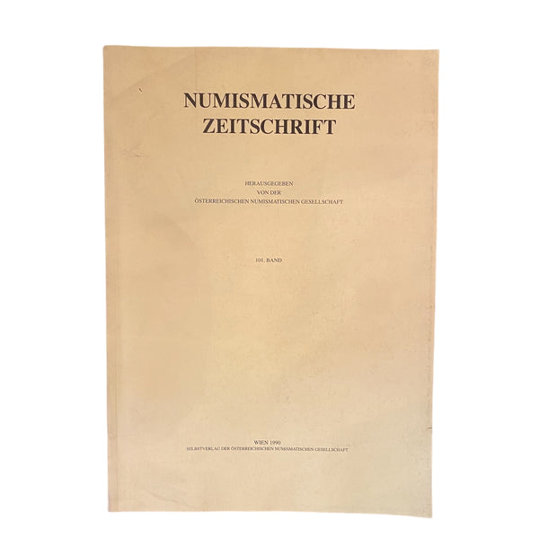 2197 Helmut Jungwirth, Dr. (Red.) NUMISMATISCHE ZEITSCHRIFT 101. BAND