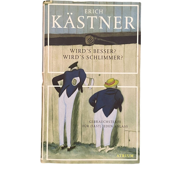 2319 Kästner WIRDS BESSER WIRDS SCHLIMMER GEBRAUCHSTEXTE...