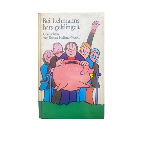 4580 Renate Holland-Moritz BEI LEHMANNS HATS GEKLINGELT. GESCHICHTEN. HC +Abb