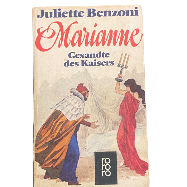 4111 Juliette Benzoni MARIANNE: GESANDTE DES KAISERS - ROMAN
