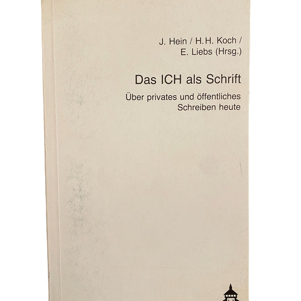 1882 DAS ICH ALS SCHRIFT über privates u. öffentl. Schreiben heute