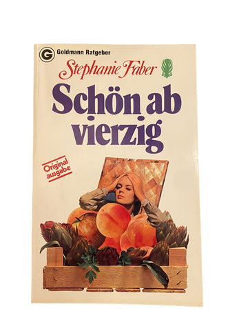 1859 Stephanie Faber SCHÖN AB VIERZIG +Ilus Goldmann Ratgeber
