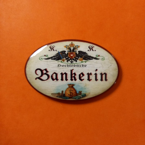 Nostalgie KuK Flaschenöffner Magnet Hochlöbliche Bankerin