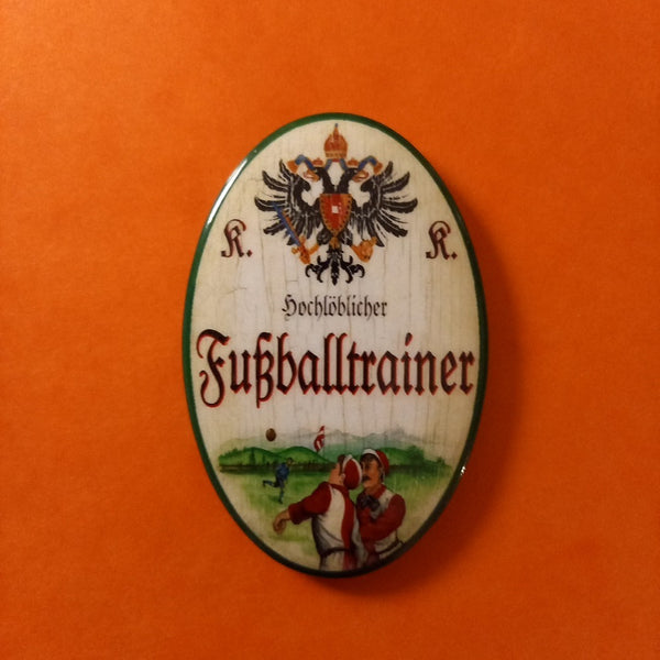 Nostalgie KuK Flaschenöffner Magnet Hochlöblicher Fußballtrainer