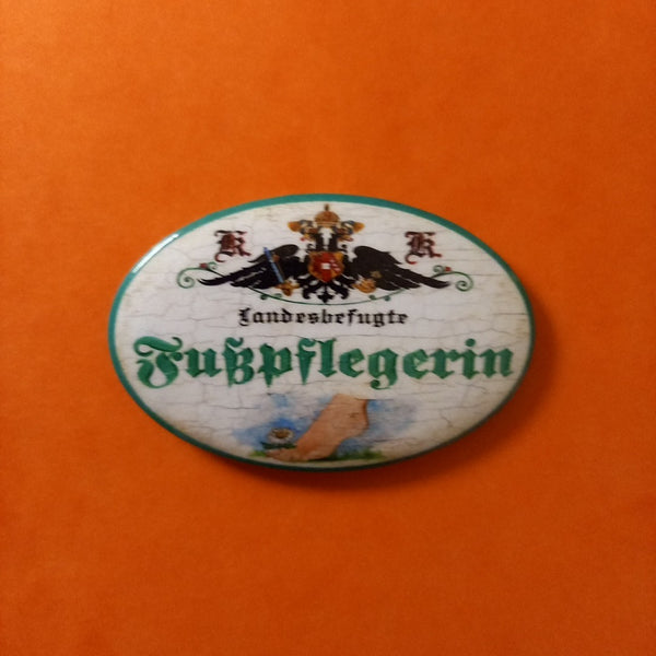 Nostalgie KuK Flaschenöffner Magnet Landesbefugte Fußpflegerin