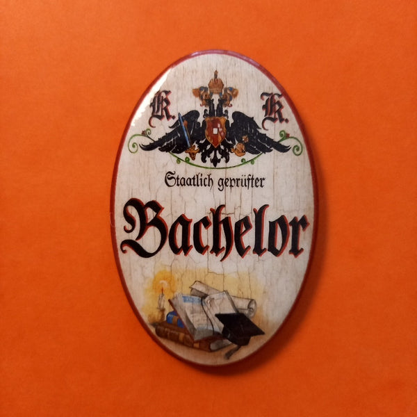 Nostalgie KuK Flaschenöffner Magnet Staatlich Geprüfter Bachelor
