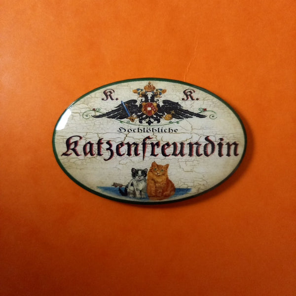 Nostalgie KuK Flaschenöffner Magnet Hochlöbliche Katzenfreundin