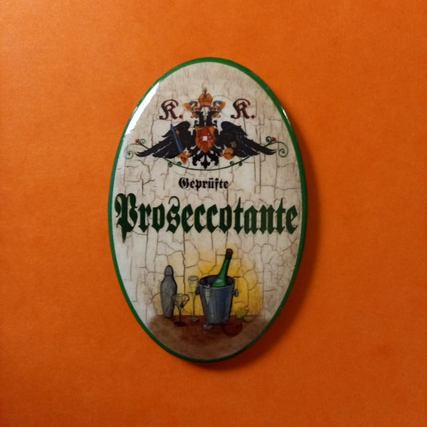 Nostalgie KuK Flaschenöffner Magnet Geprüfte Proseccotante